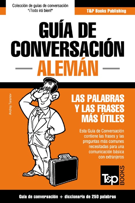Guía de Conversación Español-Alemán y mini diccionario de 250 palabras