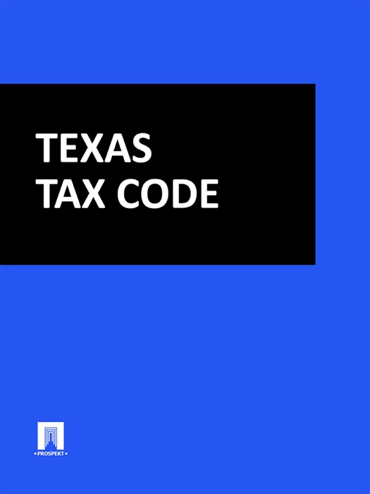 TEXAS TAX CODE 2016