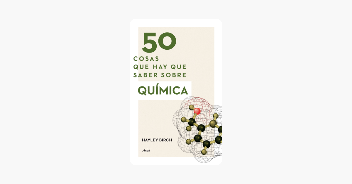 50 cosas que hay que saber sobre química - Hayley Birch 50 cosas que hay que saber sobre química - Hayley Birch