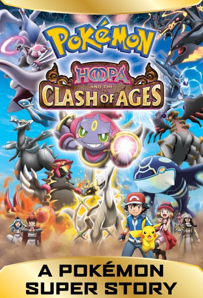 A Pokémon Super Story! Hoopa and the Clash of Ages