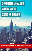 Comment voyager à New York sans se ruiner - Timothé COULMAIN