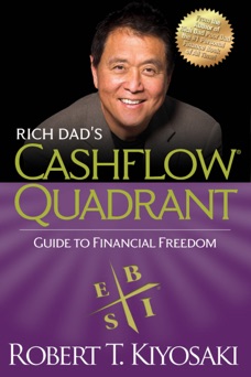 Rich Dad's CashFlow Quadrant - Robert T. Kiyosaki