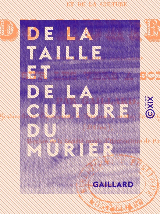 De la taille et de la culture du mûrier