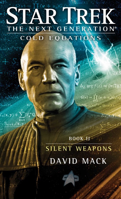 Star Trek: The Next Generation: Cold Equations, Book II: Silent Weapons