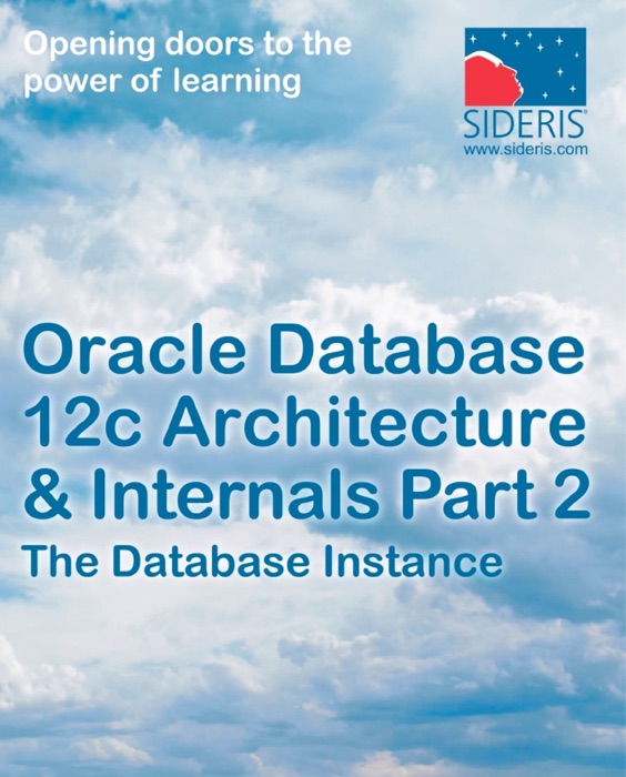 Oracle Database 12c Architecture & Internals Part 2 The Database Instance