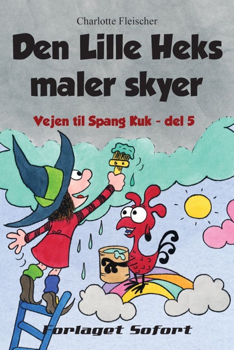 Vejen til Spang Kuk #5: Den Lille Heks maler skyer