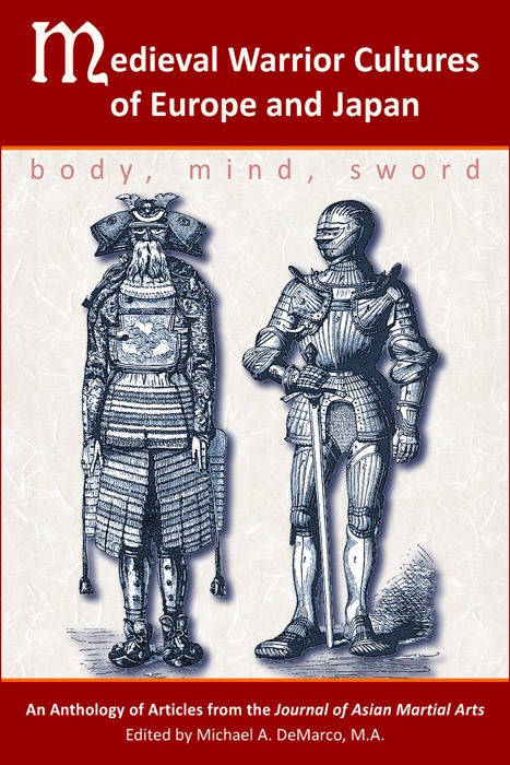 Medieval Warrior Cultures of Europe and Japan: Body, Mind, Sword