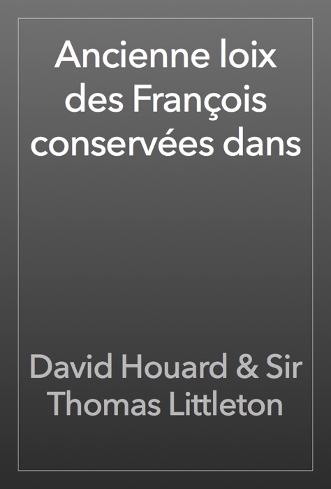 Ancienne loix des François conservées dans