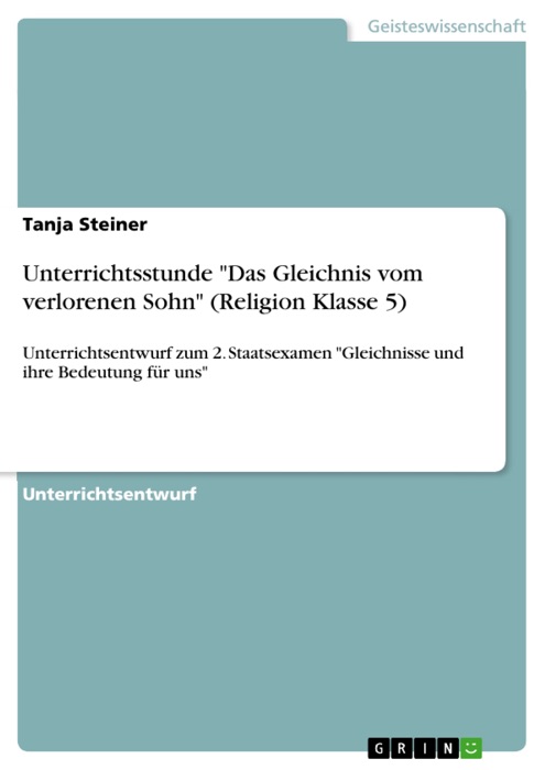 Unterrichtsstunde 'Das Gleichnis vom verlorenen Sohn' (Religion Klasse 5)