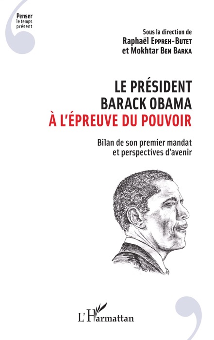 Le président Barack Obama à l'épreuve du pouvoir