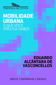 Mobilidade urbana - Eduardo Alcântara de Vasconcellos