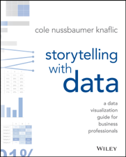 Storytelling with Data - Cole Nussbaumer Knaflic Cover Art