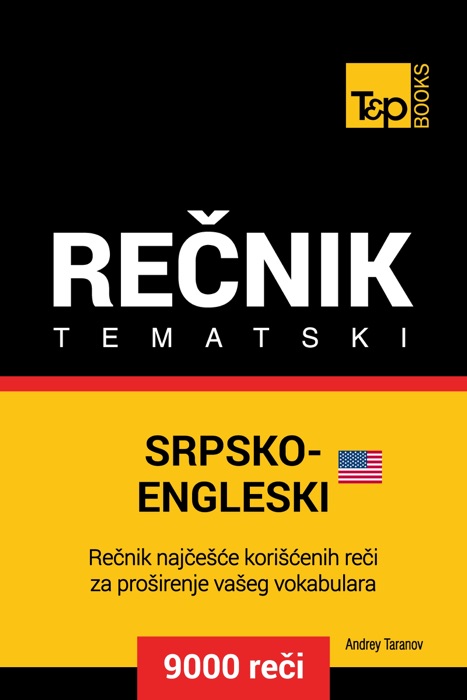 Srpsko-Engleski (američki) tematski rečnik - 9000 korisnih reči