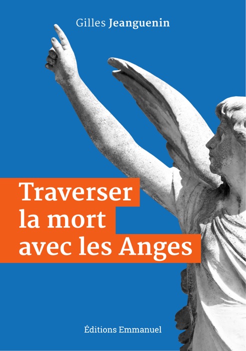 Traverser la mort avec les anges