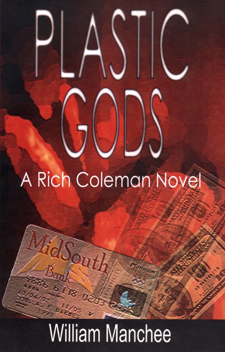 Plastic Gods, A Rich Coleman Novel Vol 2