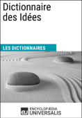 Dictionnaire des Idées - Encyclopaedia Universalis