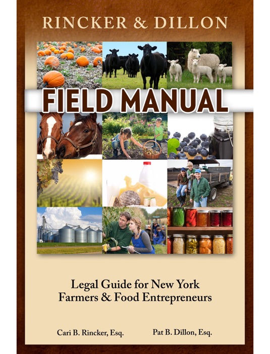 Field Manual: Legal Guide for New York Farmers and Food Entrepreneurs