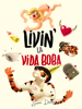 Livin’ la vida boba - Lucano Divina, Juan Pablo Bustamante & Carlos Cubillos