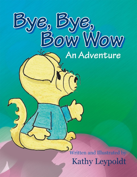 Bye,Bye, Bow Wow