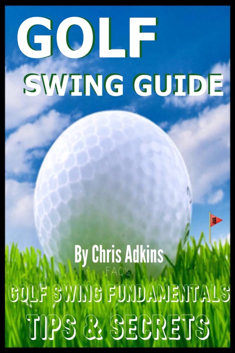 Golf Swing Powerful Tips Guide