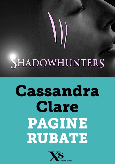 Shadowhunters. Pagine rubate (XS Mondadori)