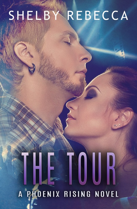 The Tour: A Phoenix Rising Novel, #2