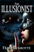 The Illusionist - Fran Heckrotte