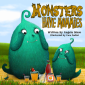 Monsters Have Mommies - Angela Muse