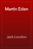 Martin Eden - Jack London