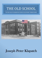 The Old School: The Mid-Valley Elementary School in Olyphant, Pennsylvania
