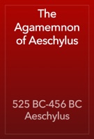 The Agamemnon of Aeschylus