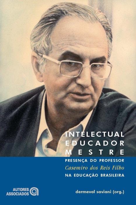 Intelectual, educador, mestre