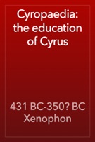 Cyropaedia: the education of Cyrus