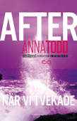 After. När vi tvekade - Anna Todd