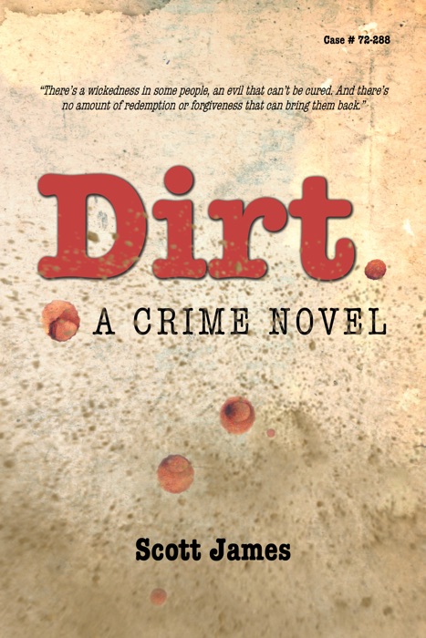 Dirt: A Crime Novel