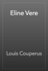 Eline Vere - Louis Couperus
