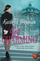 Kathryn Freeman - Too Charming (Choc Lit) artwork