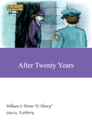 After Twenty Years - William S. Porter “O. Henry” & Appstory