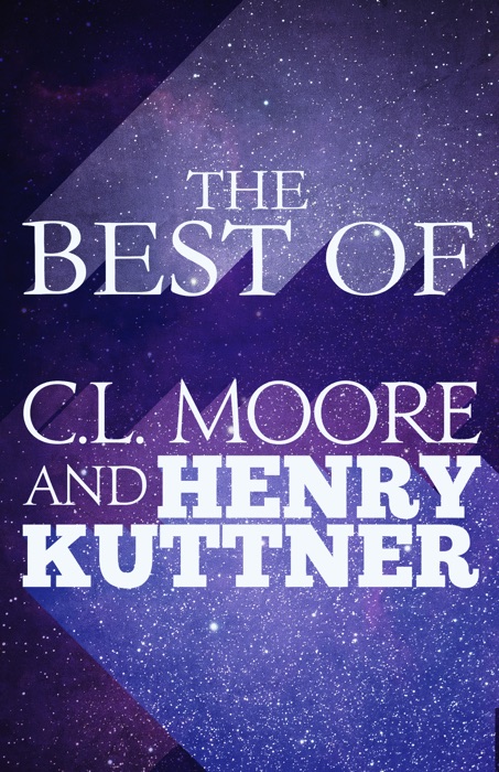 The The Best of C.L. Moore & Henry Kuttner