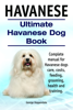 George Hoppendale - Havanese. Ultimate Havanese Dog Book. Complete manual for Havanese dogs care, costs, feeding, grooming, health and training. artwork