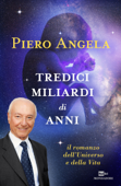 Tredici miliardi di anni - Piero Angela