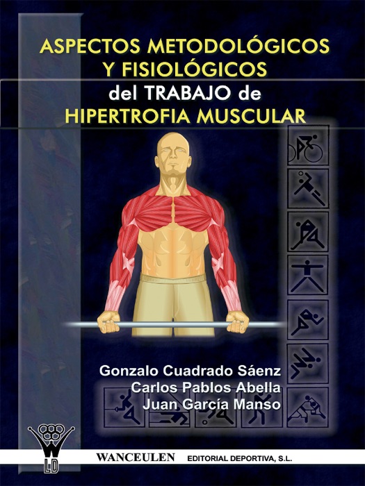 Aspectos metodológicos y fisiológicos del trabajo de hipertrofia muscular