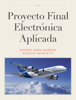 Proyecto Final Electrónica Aplicada - Alfredo Mora