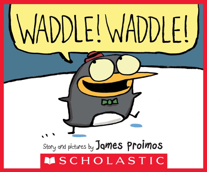 Waddle! Waddle!