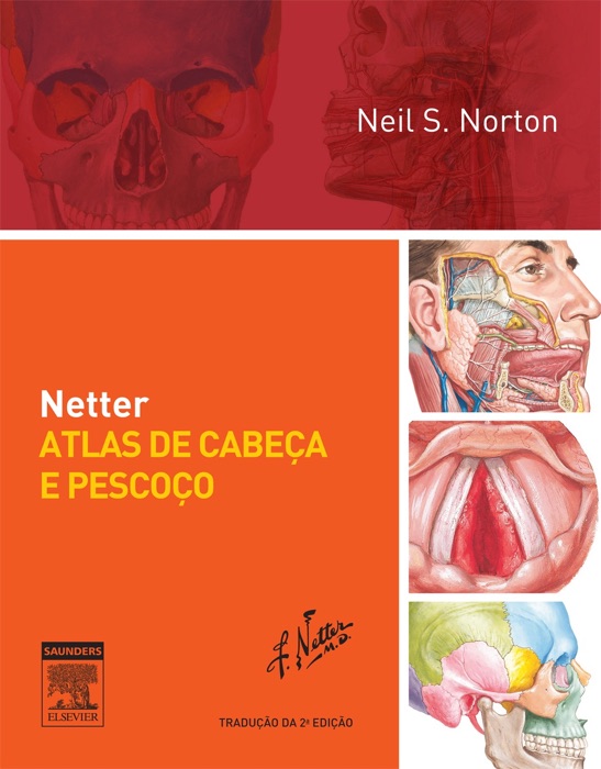 Netter atlas de cabeça e pescoço: 2ª Edição