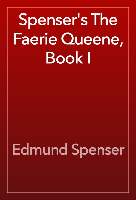 Spenser's The Faerie Queene, Book I