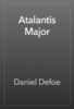 Atalantis Major - 다니엘 디포