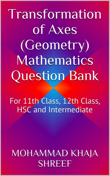 Transformation of Axes (Geometry) Mathematics Question Bank