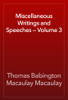 Miscellaneous Writings and Speeches — Volume 3 - Thomas Babington Macaulay Macaulay