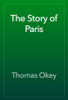 The Story of Paris - Thomas Okey